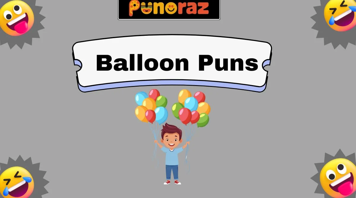 Balloon Puns