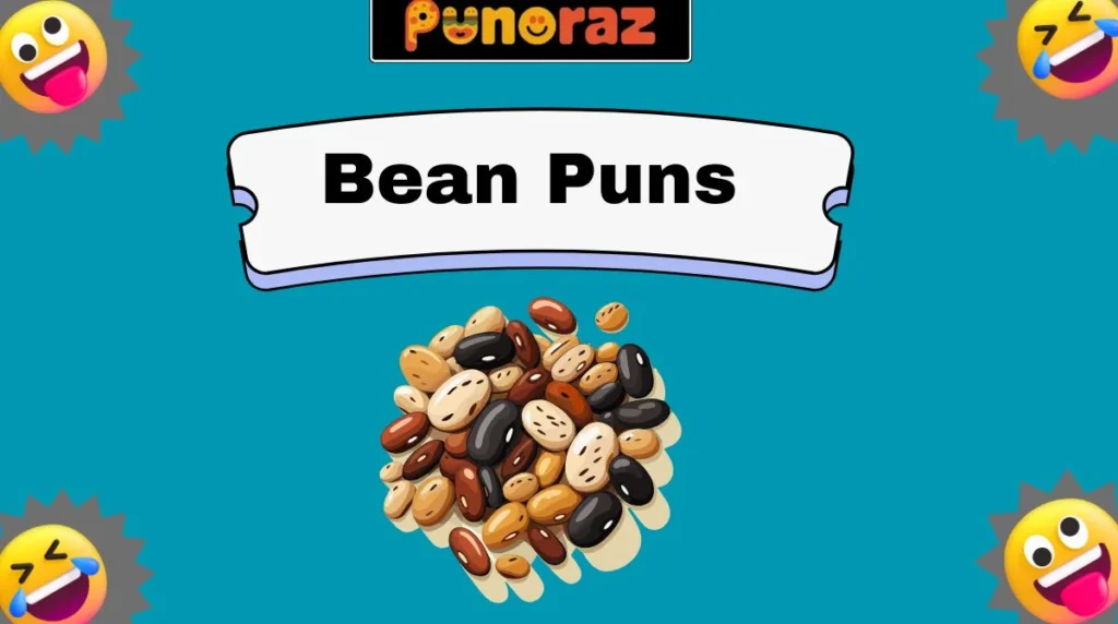 Bean Puns