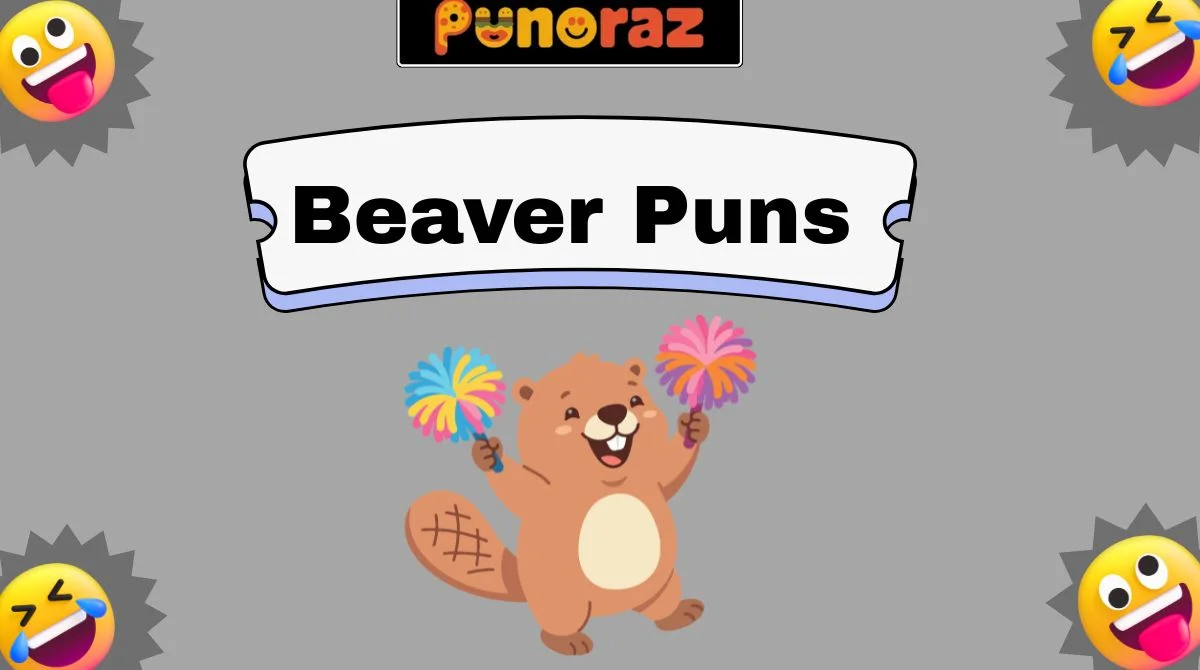 Beaver Puns