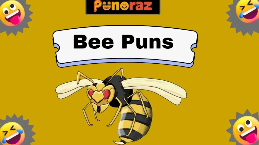Bee Puns