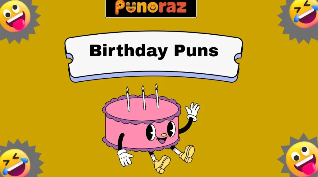 Birthday Puns