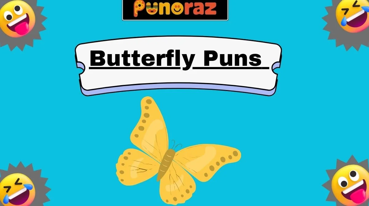 Butterfly Puns