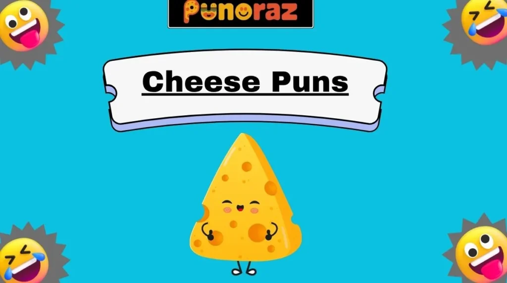 Cheese Puns