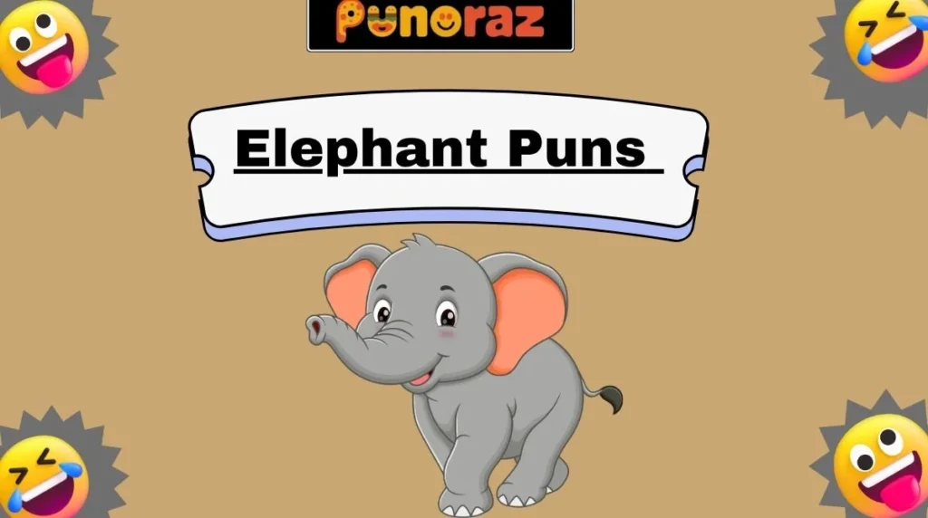 Elephant Puns