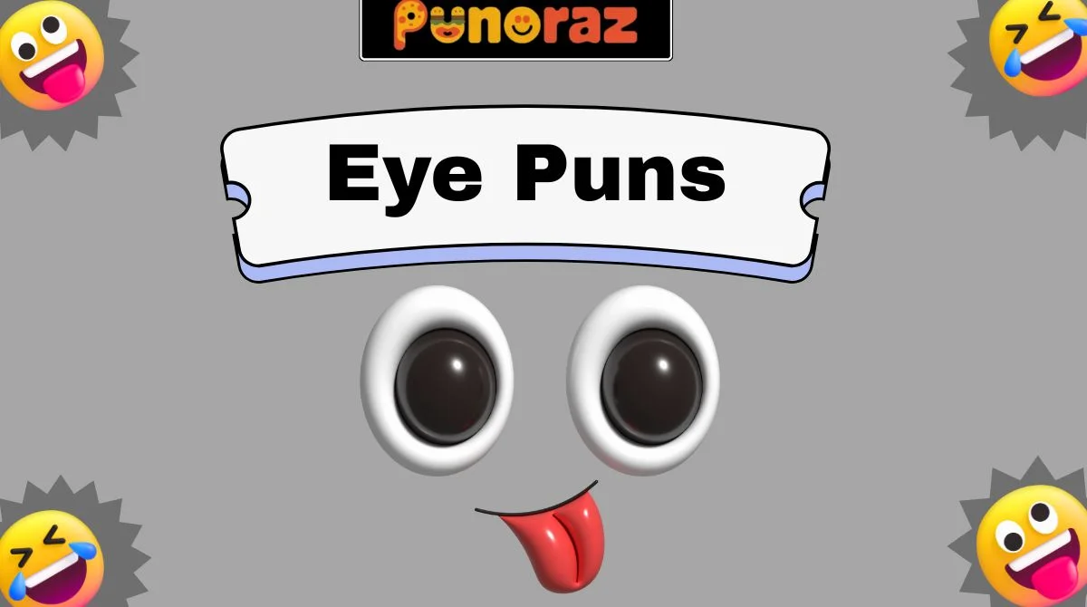 Eye Puns