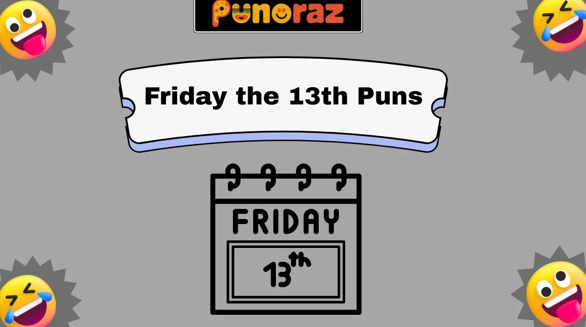 Friday the 13th Puns