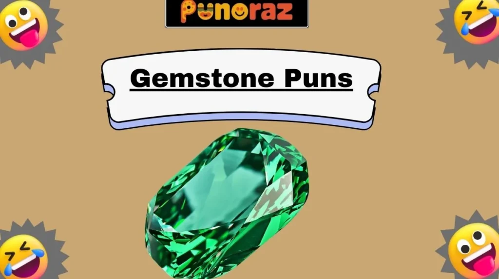 Gemstone Puns