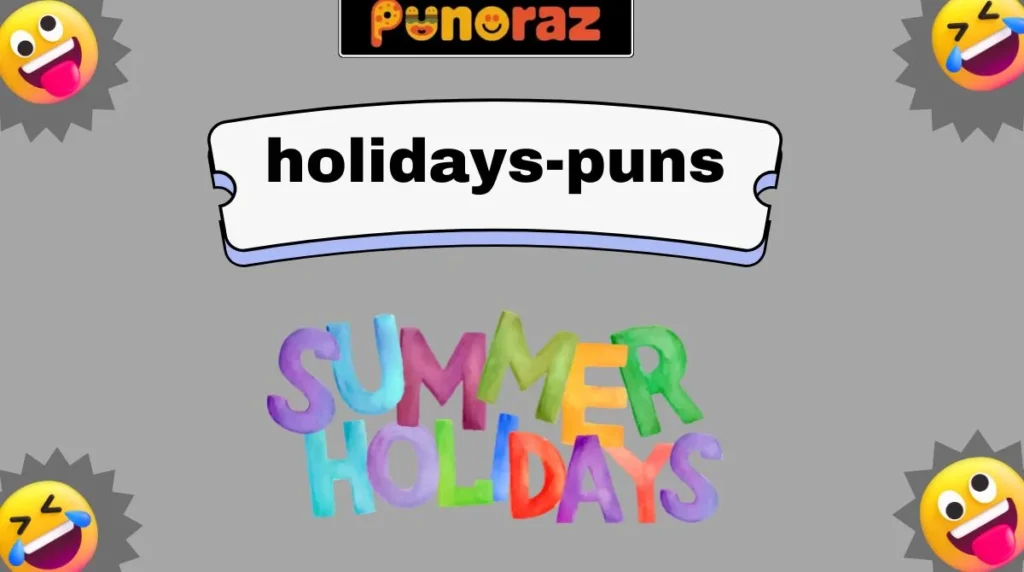 Holidays Puns