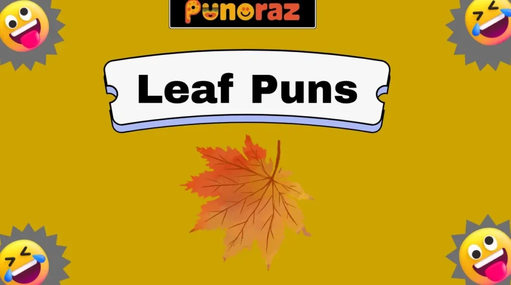Leaf Puns