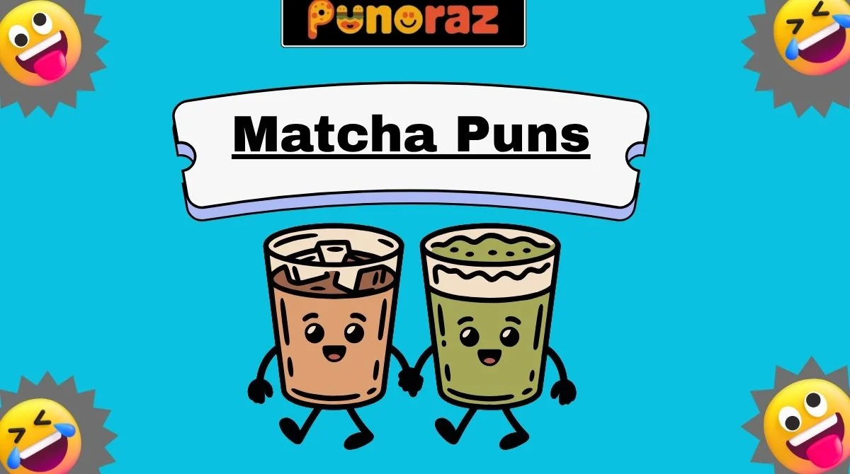 Matcha Puns