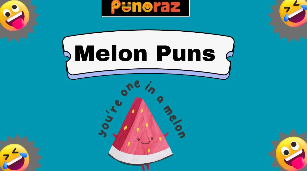 Melon Puns