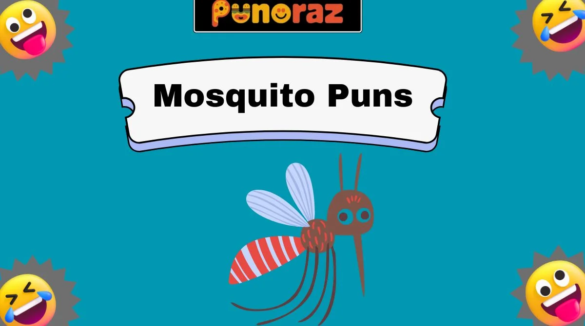 Mosquito Puns