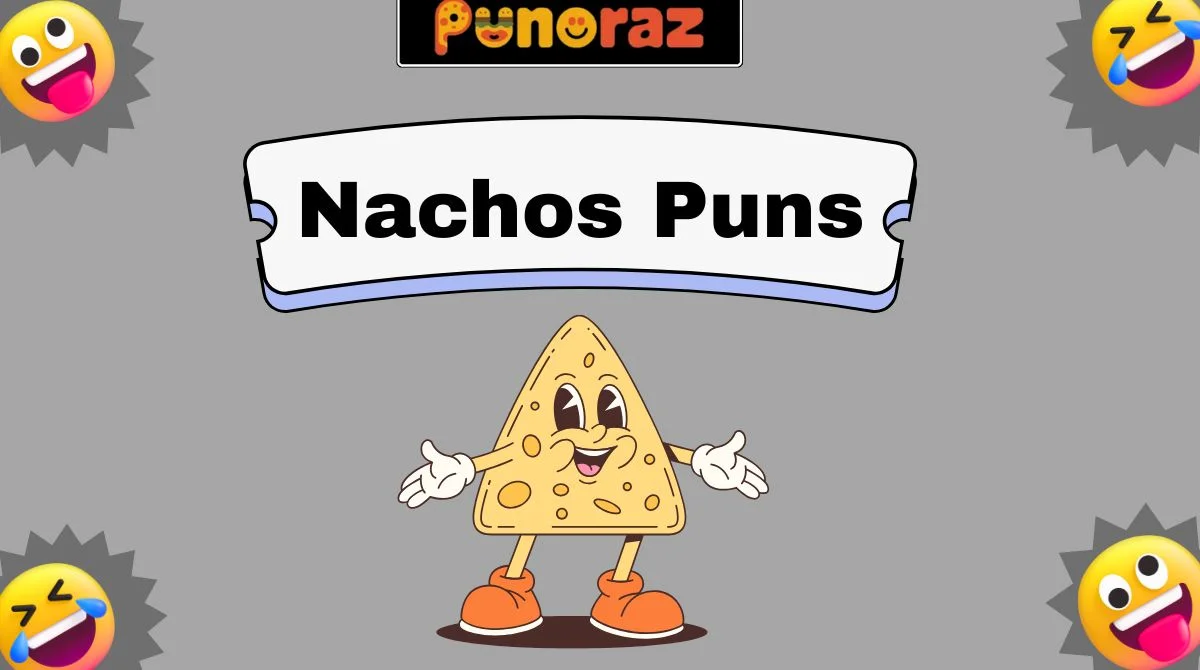 Nachos Puns