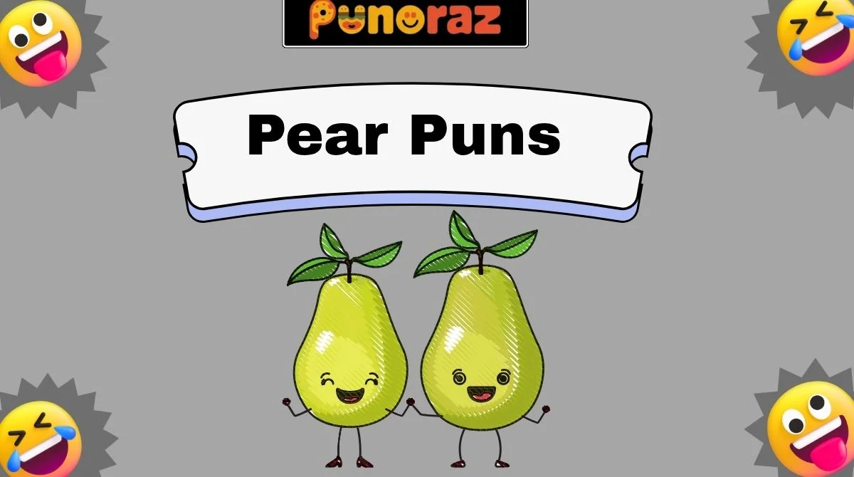 Pear Puns