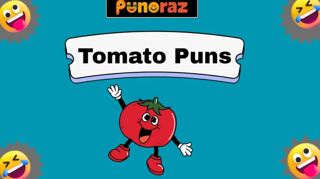 Tomato Puns