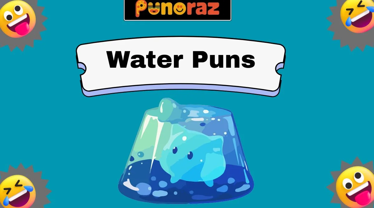 Water Puns