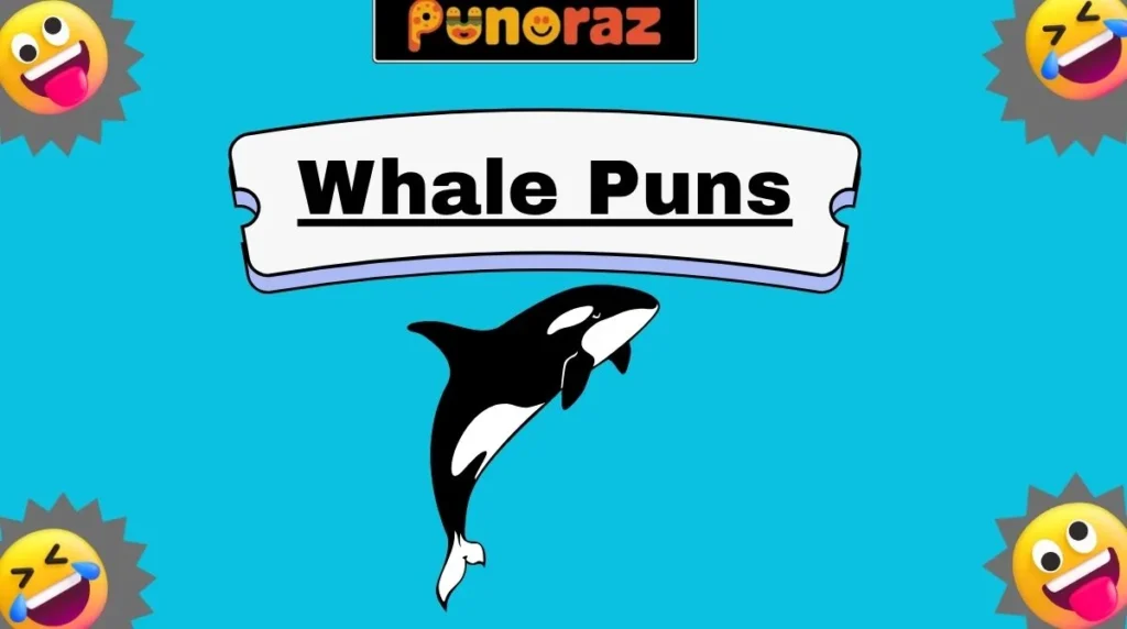 Whale Puns