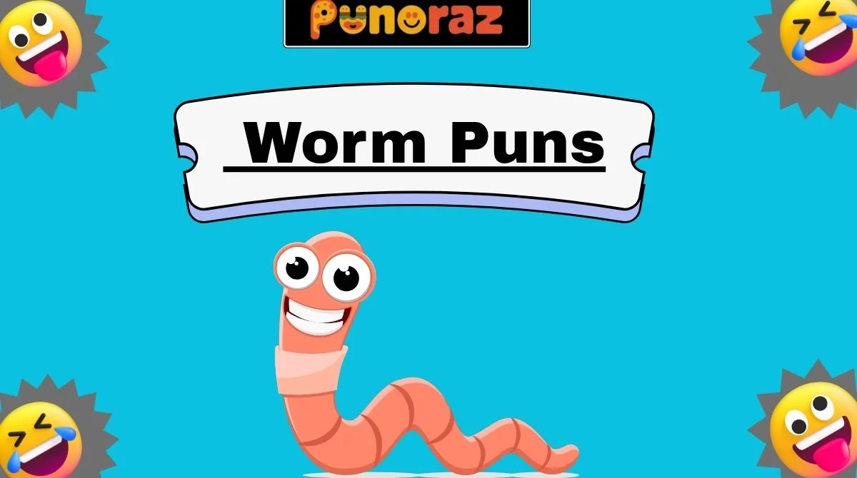 Worm Puns